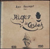 MAX FAUCONNET Alger La Casbah 1830-1930